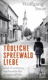 Tödliche Spreewald-Liebe - Wolfgang Swat - ebook