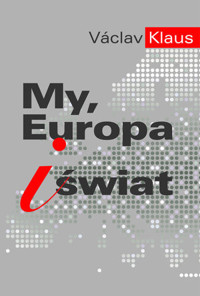 My, Europa i świat - Václav Klaus - książka