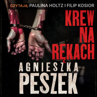 Krew na rękach - Peszek Agnieszka - ebook + audiobook + książka