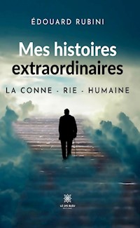 Mes histoires extraordinaires - Édouard Rubini - ebook