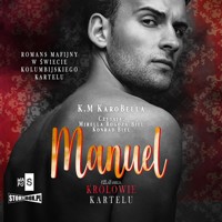Manuel. Królowie kartelu #2 - KaroBella K.M - ebook + audiobook