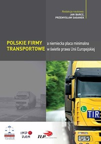 Polskie firmy transportowe a niemiecka płaca minimalna w świetle prawa Unii Europejskiej -  - książka