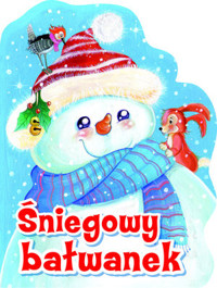 Śniegowy Bałwanek - zbiorowa praca - książka