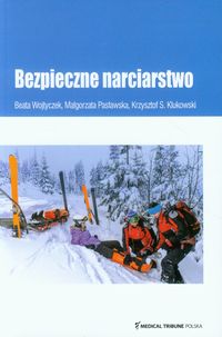 Bezpieczne narciarstwo - Wojtyczek Beata, Pasławska Małgorzata, Klukowski Krzysztof S. - książka