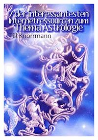 7 der interessantesten Internetressourcen zum Thema Astrologie - Till Knorrmann - ebook