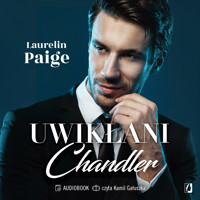 Chandler. Uwikłani. Tom 5 - Laurelin Paige - audiobook