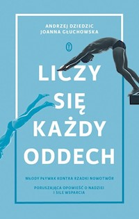 Liczy się każdy oddech - Dziedzic Andrzej, Głuchowska Joanna - książka