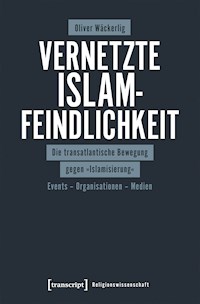 Vernetzte Islamfeindlichkeit - Oliver Wäckerlig - darmowy ebook