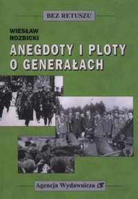 Anegdoty i ploty o generałach - Wiesław Rozbicki - książka