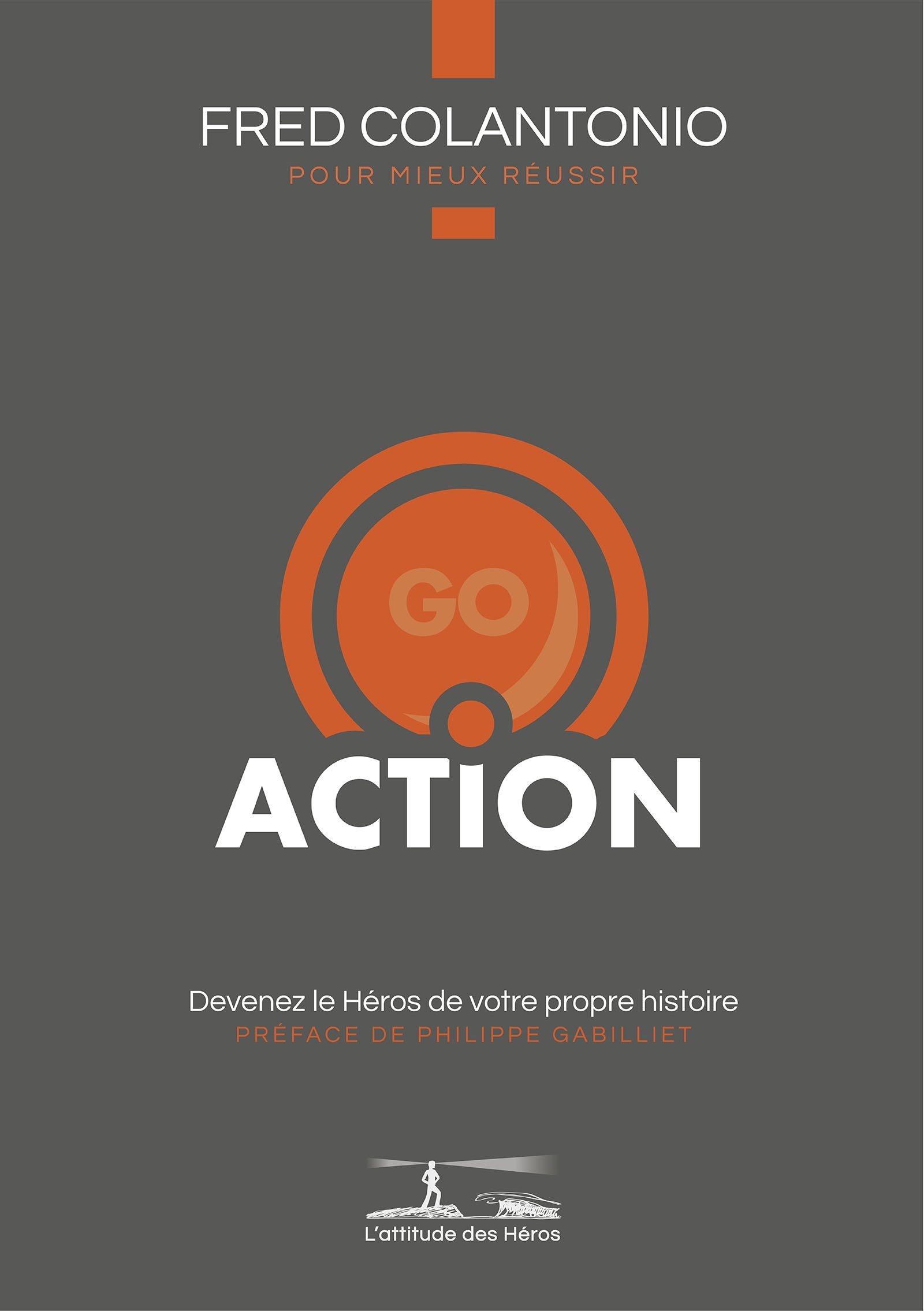 L'attitude des Héros : ACTION