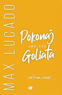 Pokonaj swojego Goliata - Max Lucado - ebook + książka