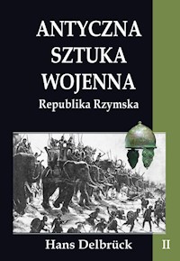 Antyczna sztuka wojenna Republika Rzymska Tom 2 - Hans Delbruck - książka