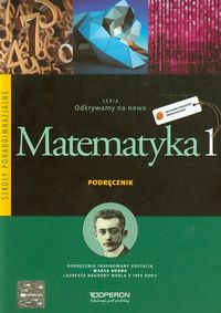 Odkrywamy na nowo Matematyka 1 Podręcznik Zakres podstawowy - Jatczak Anna, Ciołkosz Monika, Ciołkosz Paweł - książka