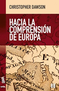 Hacia la comprensión de Europa - Christopher Dawson - ebook