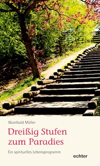 Dreißig Stufen zum Paradies - Wunibald Müller - ebook
