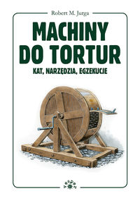 Machiny do tortur - Jurga Robert - książka