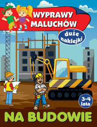 Wyprawy maluchów. Na budowie - Wiśniewska Anna - książka
