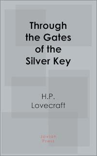 Through the Gates of the Silver Key - H.P. Lovecraft - ebook