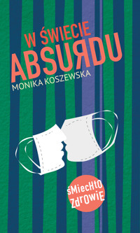 W świecie absurdu - Monika Koszewska - ebook + audiobook