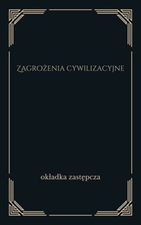 Zagrożenia cywilizacyjne - redakcja Maria Michalewicz - ebook