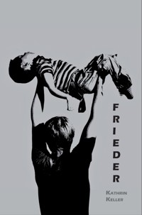 FRIEDER - Kathrin Keller - ebook