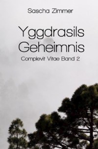 Yggdrasils Geheimnis - Sascha Leopold Zimmer - ebook