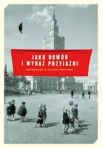 Jako dowód i wyraz przyjaźni -  - książka