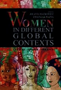 Women in different global contexts - Maćkowicz Jolanta, Pająk-Ważna Ewa - książka