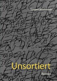 Unsortiert - Torsten Markwirth - ebook