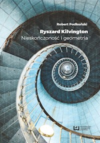 Ryszard Kilvington Nieskończoność i geometria - Robert Podkoński - książka