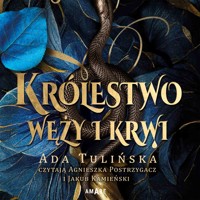 Królestwo węży i krwi - Ada Tulińska - ebook + audiobook + książka
