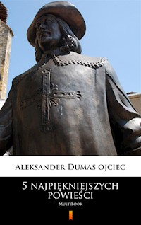 5 najpiękniejszych powieści. MultiBook - Aleksander Dumas ojciec - ebook