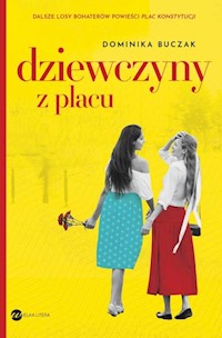 Dziewczyny z placu - Dominika Buczak - ebook + książka