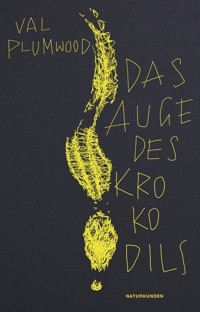 Das Auge des Krokodils - Val Plumwood - ebook