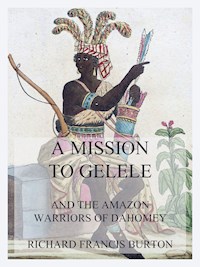 A Mission to Gelele - Richard Francis Burton - ebook
