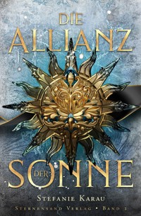 Die Allianz der Sonne (Band 2) - Stefanie Karau - ebook