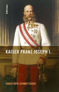 Kaiser Franz Joseph I. - Christoph Schmetterer - ebook