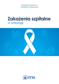 Zakażenia szpitalne w onkologii - zbiorowa praca - książka