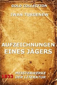 Aufzeichnungen eines Jägers -  Iwan Turgenew - ebook