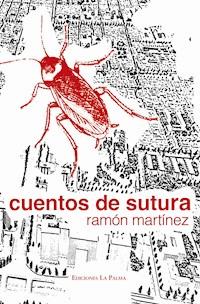 Cuentos de sutura - Ramón Martínez - ebook