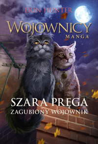 Wojownicy. Manga. Szara Pręga. Zagubiony wojownik - Erin Hunter - ebook