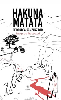 Hakuna Matata - Jacques Respaud - ebook