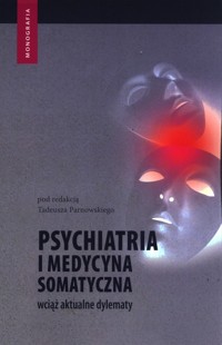 Psychiatria i medycyna somatyczna -  - książka