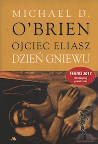 Ojciec Eliasz Dzień gniewu - Michael O'Brien - książka