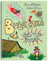 Bułeczka ratuje świat - Ohlsson Sara - książka
