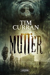 MUTTER - Tim Curran - ebook