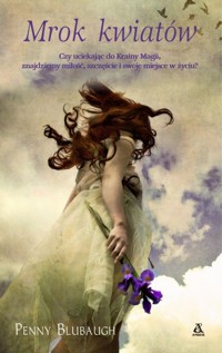 Mrok kwiatów - Blubaugh Penny - ebook + książka