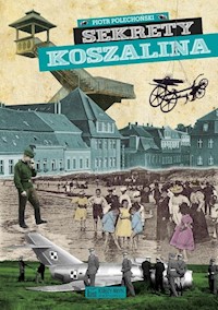 Sekrety Koszalina - Polechoński Piotr - książka