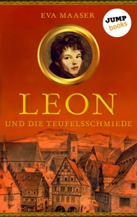 Leon und die Teufelsschmiede - Band 3 - Eva Maaser - ebook