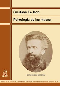 Psicología de las masas (edición renovada) - Gustave Le Bon - ebook
